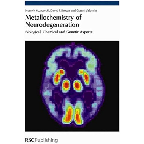 Metallochemistry Of Neurodegeneration Biologi...