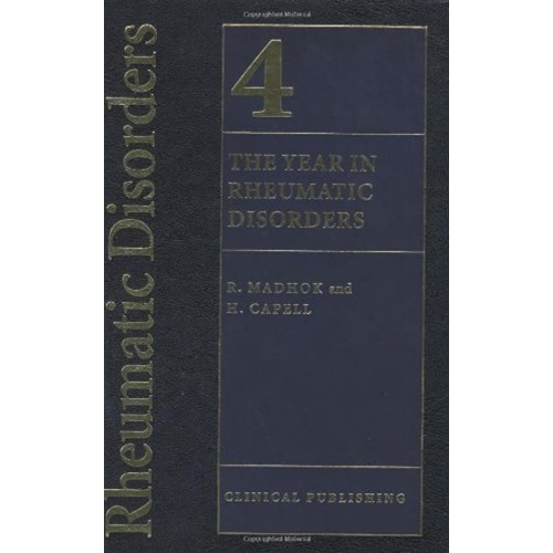 The Year In Rheumatic Disorders Volume 4: Vol...