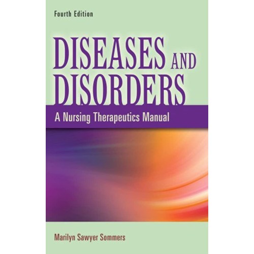 Diseases And Disorders A Nursing Therapeutics...