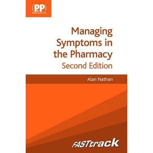 Managing Symptoms In The Pharmacy 2Ed: Fast T...