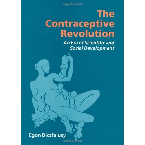 The Contraceptive Revolution: An Era Of Scien...