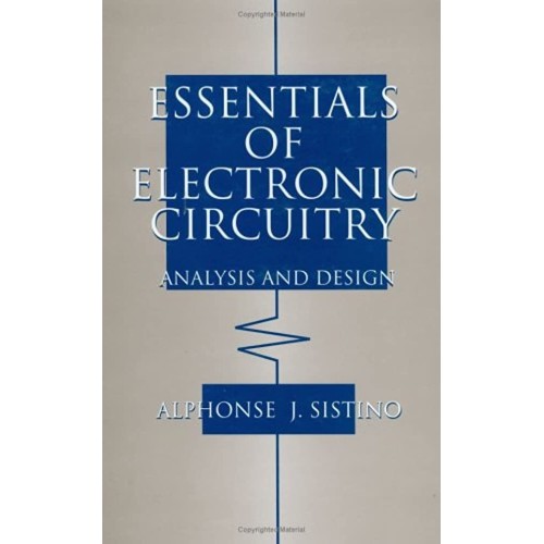 Essentials Of Electronic Circuitry: Analysis ...