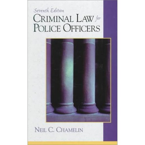 Criminal Law For Police Offecers, 7/E 