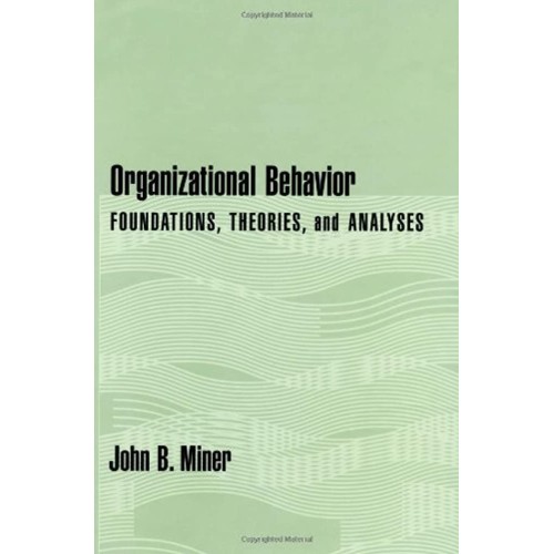 Organizational Behavior: Foundations, Theorie...