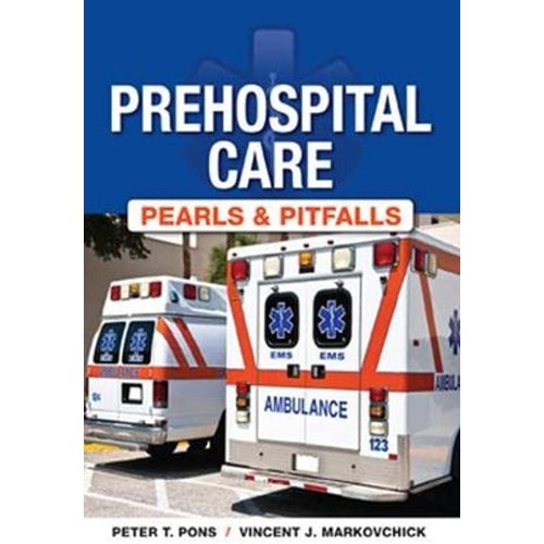 Prehospital Care Pearls And Pitfalls (Pb 2012...