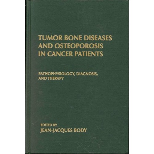 Tumor Bone Diseases And Osteporosis In Cancer...