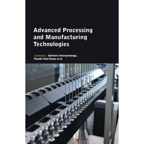 Advanced Processing And Manufacturing Technol...