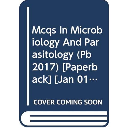 Mcqs In Microbiology And Parasitology (Pb 201...