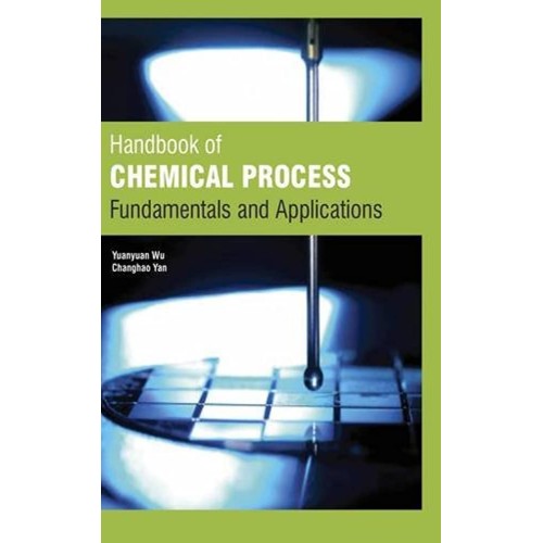 Handbook Of Chemical Proess Fundamentals And ...