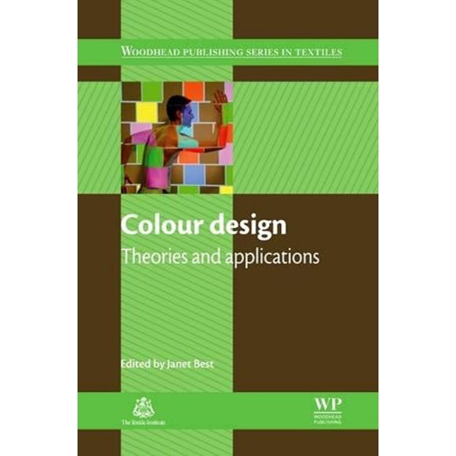 Colour Design: Theories And Applications  (Hb...