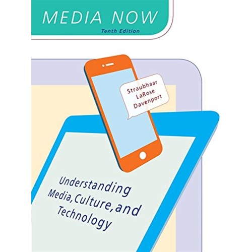 Media Now Understanding Media Culture And Tec...