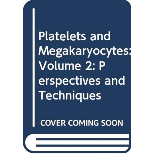 Platelets And Megakaryocytes Vol 2 (Hb 2004)