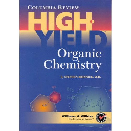 Columbia Review: High Yield Organic Chemistry...