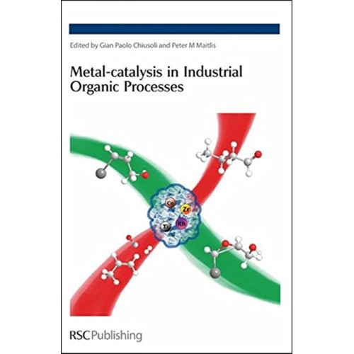 Metal-Catalysis In Industrial Organic Process...