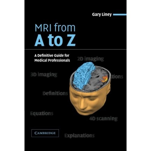 Mri From A To Z A Definitive Guide For Medica...