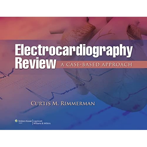 Electrocardiography Review: A Case-Based Appr...