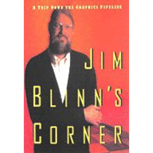 Jim Blinns Corner A Trip Down The Graphics Pi...