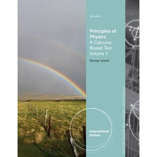 Principles Of Physics A Calculus Based Text V...