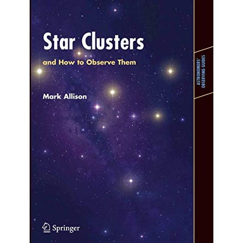 Star Clusters And How To Observe Them (Pb) 