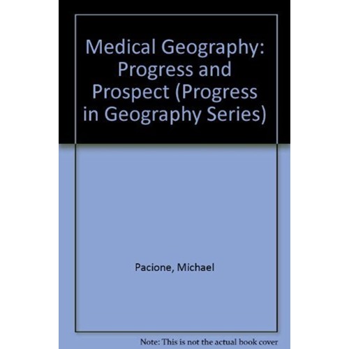 Medical Geography : Progress And Prospect 