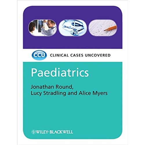 Paediatrics- Clinical Cases Uncovered (Ccu) (...