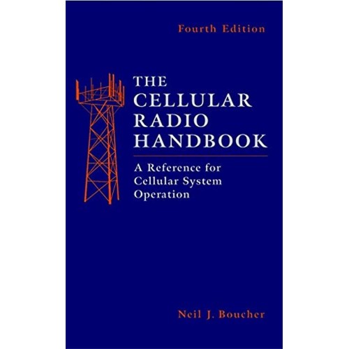 The Cellular Radio Handbook: A Reference For ...