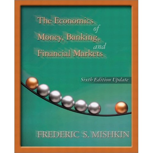 The Economics Of Money , Banking , And Financ...