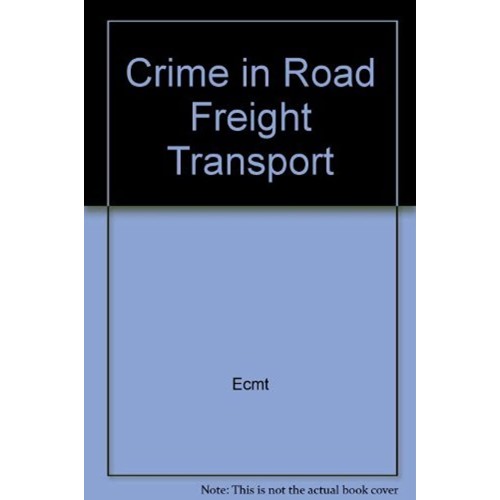 Crime In Road Freight Transport 