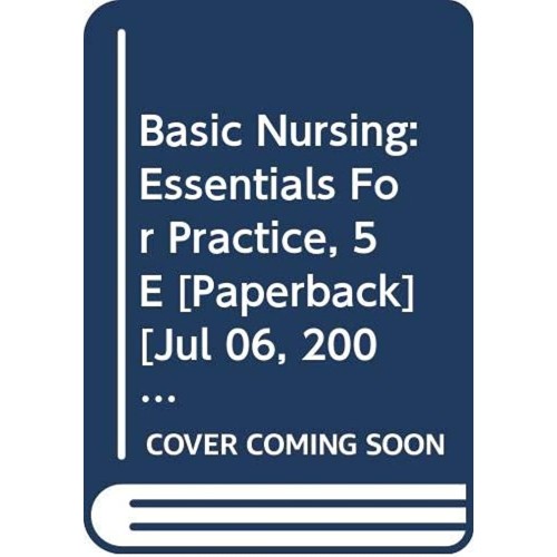 Basic Nursing Essentials For Practice 5E (200...