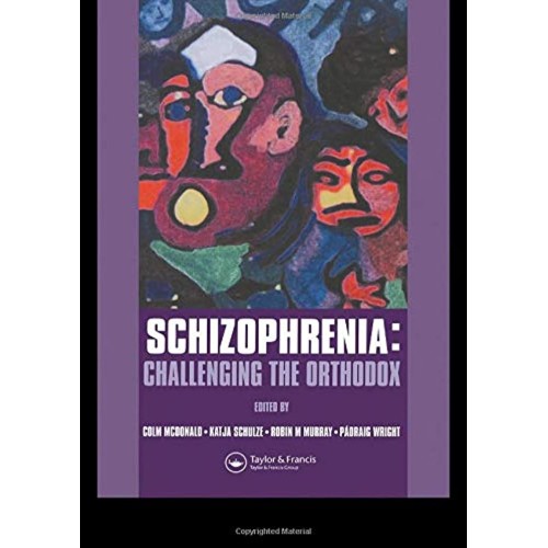 Schizophrenia: Challenging The Orthodox (Euro...