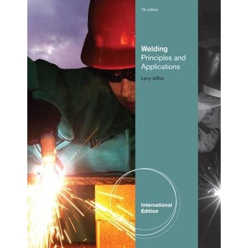 Welding Principles And Applications 7Ed (Ie) ...