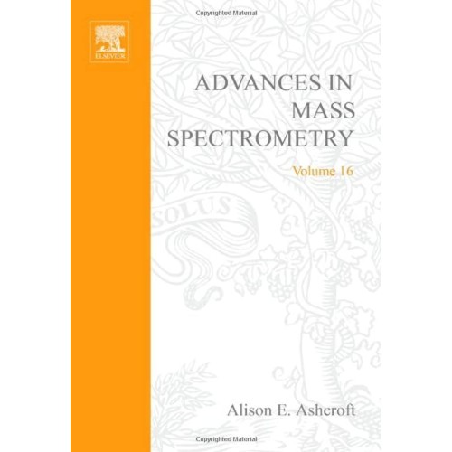 Advances In Mass Spectrometry Vol 16 (Hb 2004...