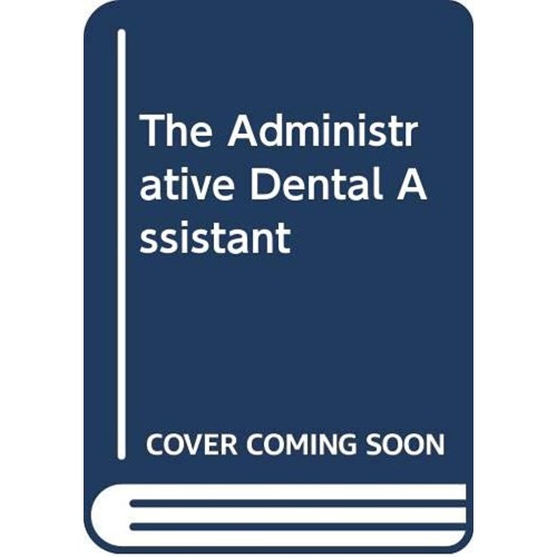 The Administrative Dental Assistant 5Ed (Pb 2...