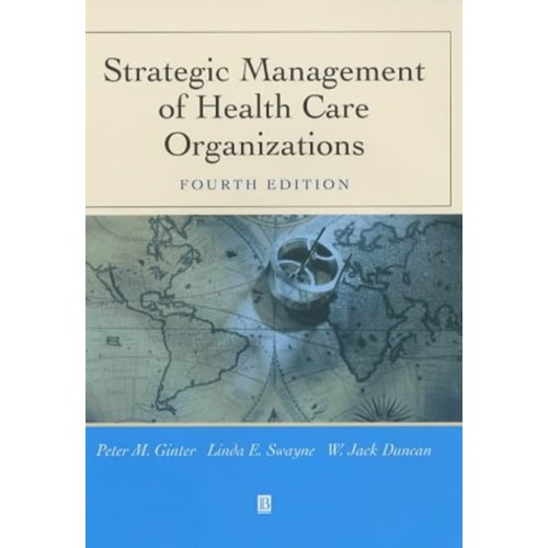 Strategic Management Of Health Care Organizat...