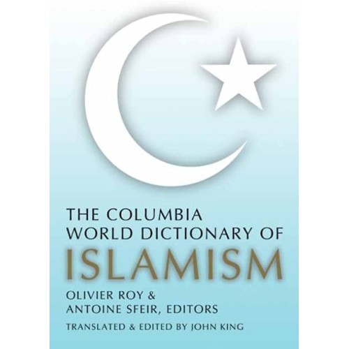 The Columbin World Dictionary Of Islamism (Hb...