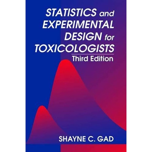 Statistics And Experimental Design For Toxico...