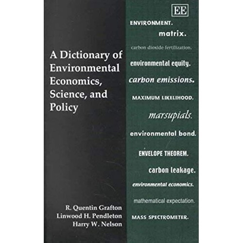 A Dictionary Of Environmental Economics, Scie...