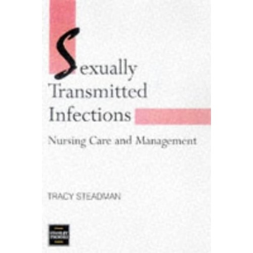 Sexually Transmitted Infections: Nursing Care...