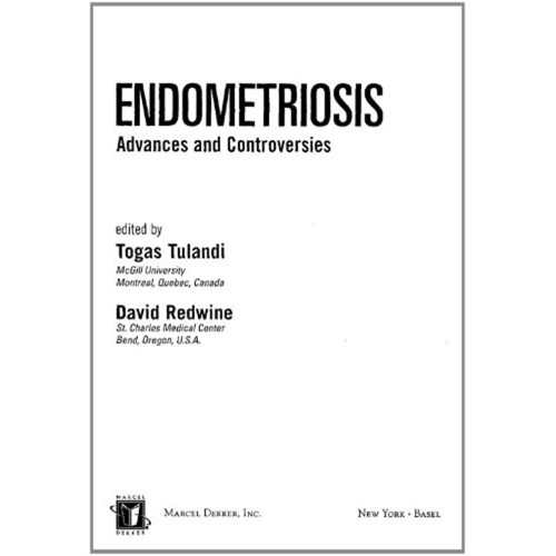 Endometriosis: Advances And Controversies 