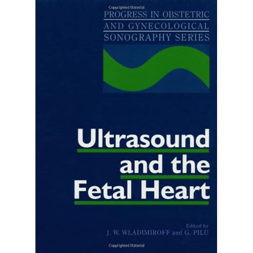 Ultrasound And The Fetal Heart (Progress In O...