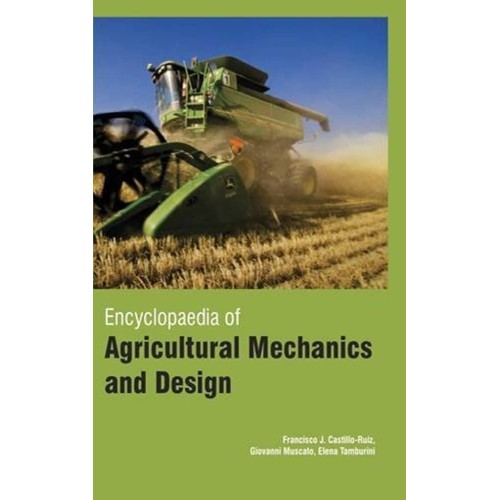 Encyclopaedia Of Agricultural Mechanics And D...