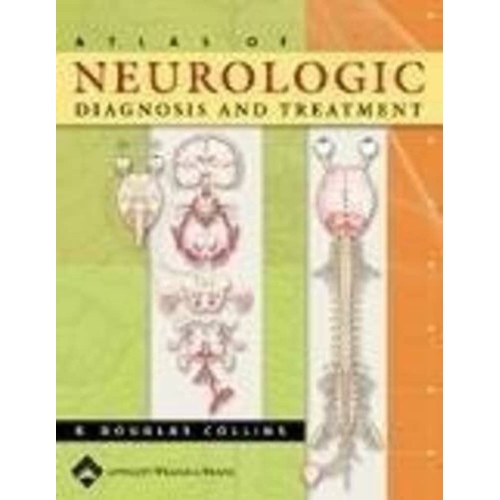 Atlas Of Neurologic Diagnosis & Treatment 