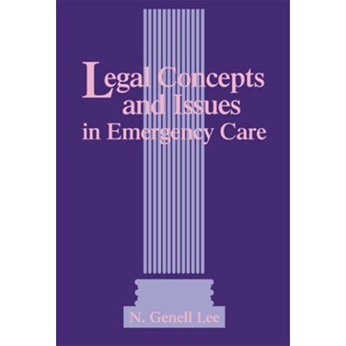 Legal Concepts And Issues In Emergency Care 