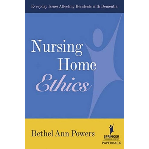 Nursing Home Ethics Everyday Issues Affecting...