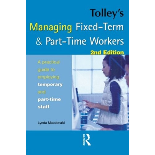 Tolley'S Managing Fixed-Term & Part-Time Work...