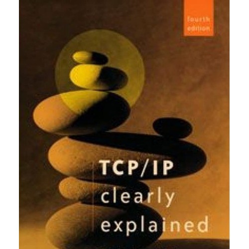 Tcp Ip Clearly Explained 4 E (Pb 2003)