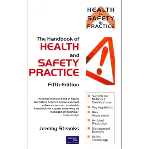 The Handbook Of Health & Safety Practice, 5/E...