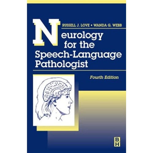 Neurology For The Speech Language Pathologist...