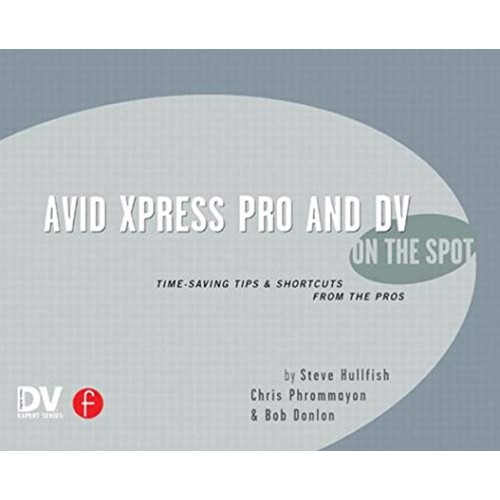 Avid Xpress Pro And Dv On The Spot (Pb 2004) 