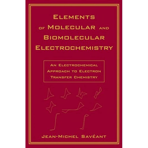 Elements Of Molecular And Biomolecular Electr...